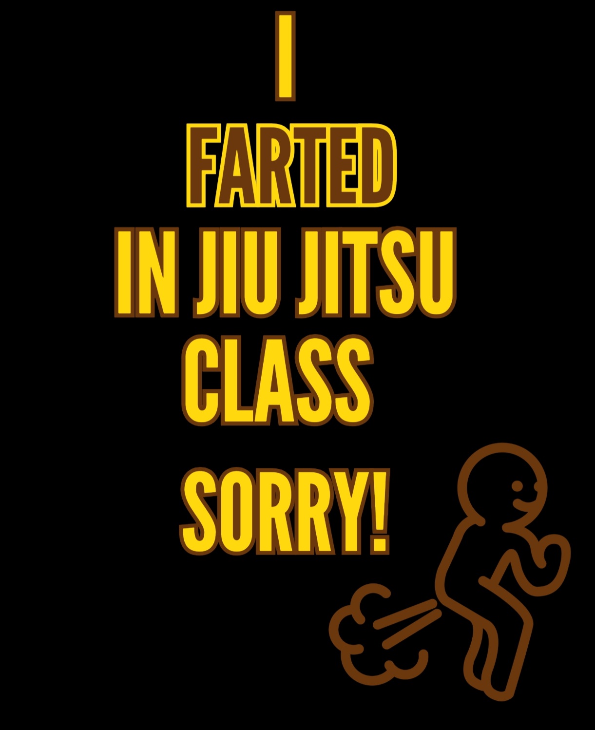 I Farted In Jiu-Jitsu Class, Sorry T-Shirt (unisex) - Image 6