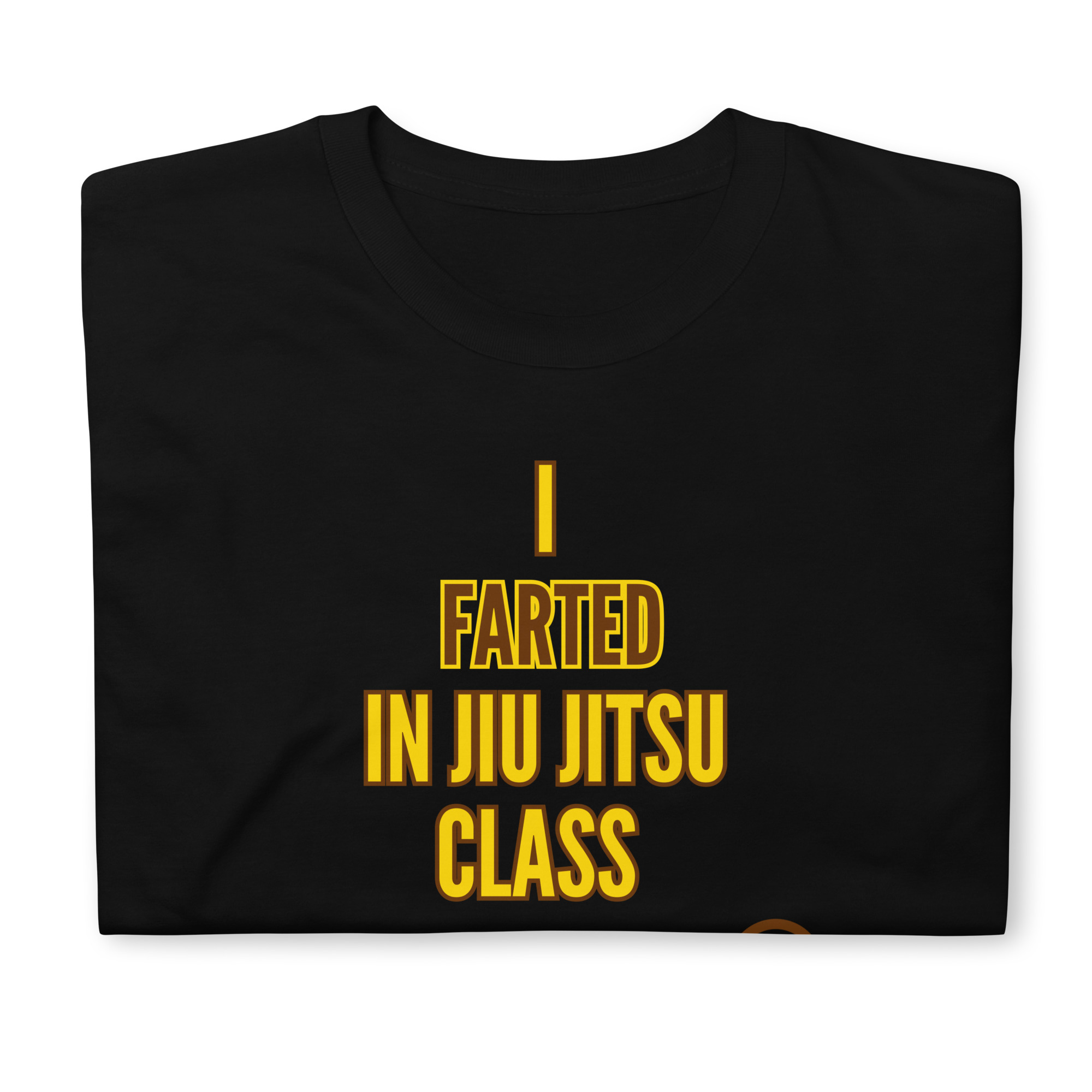 I Farted In Jiu-Jitsu Class, Sorry T-Shirt (unisex) - Image 4