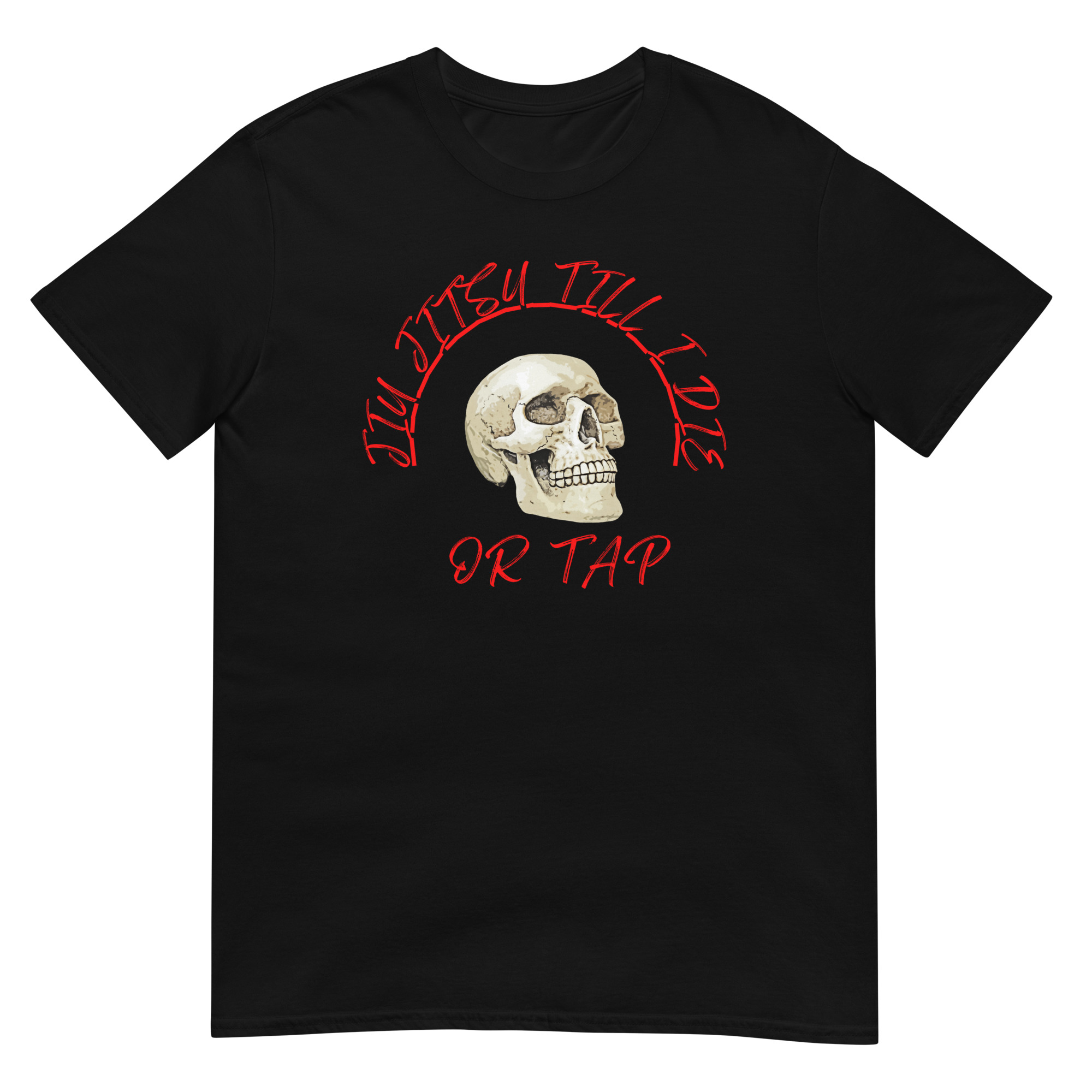 Jiu Jitsu Till I Die T-Shirt (unisex)