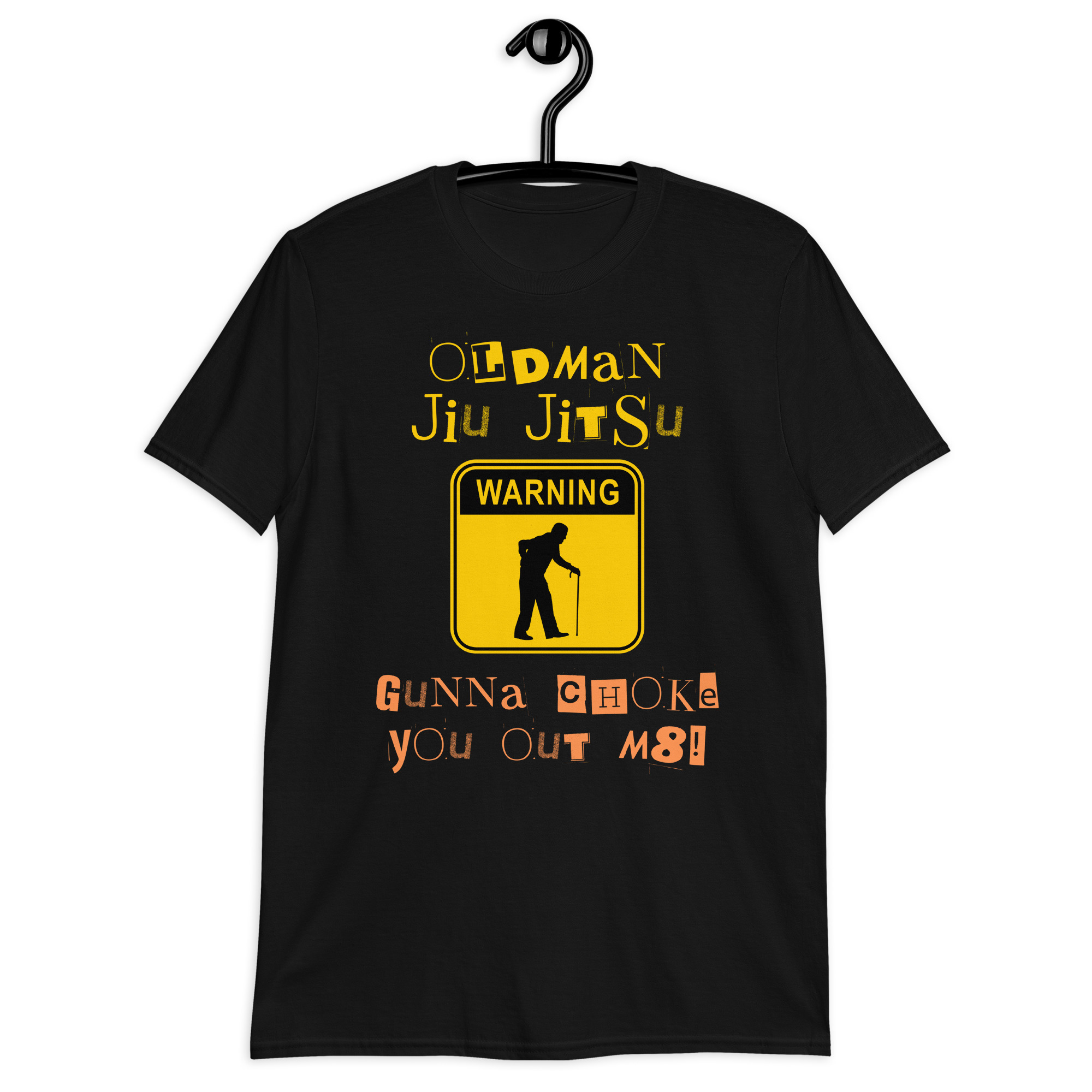 Old Man Jiu Jitsu, Gunna Choke You Out M8! T-Shirt (unisex) - Image 2