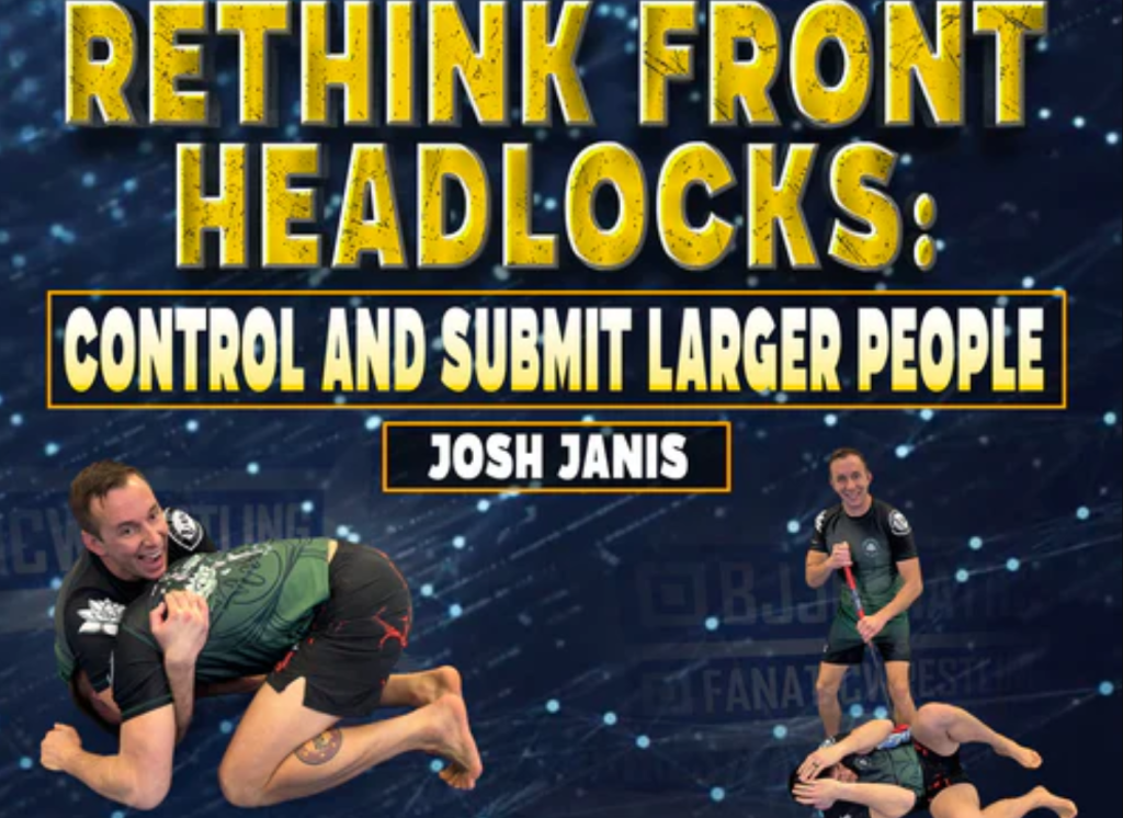 Rethink Front Headlocks Josh Janis DVD Review