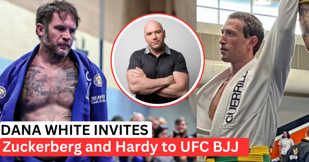 UFC BJJ Invite: Dana White Wants Mark Zuckerberg and Tom Hardy to Compete